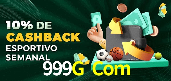 10% de bônus de cashback na 999G Com